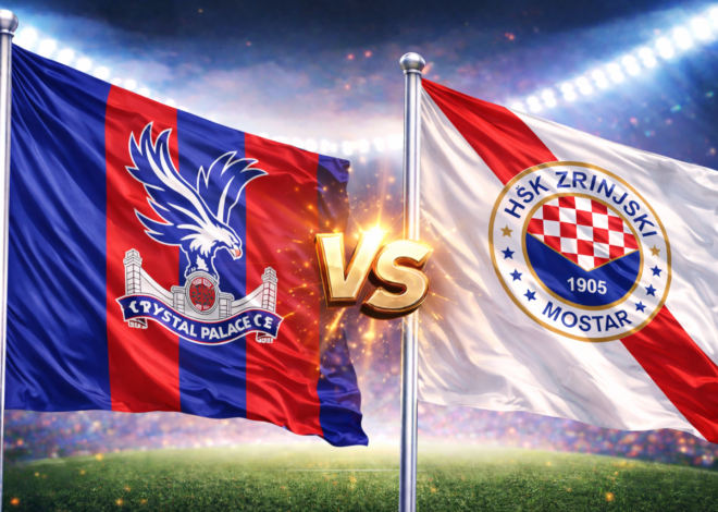 Prediksi Bola Crystal Palace vs HŠK Zrinjski Mostar