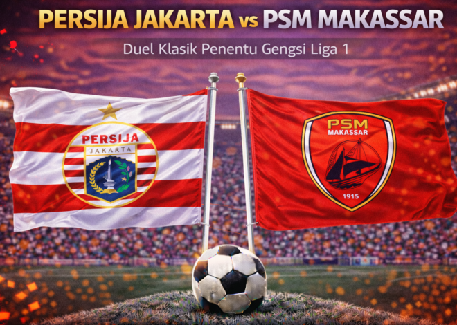 Prediksi Bola Skor Persija Jakarta vs PSM Makassar