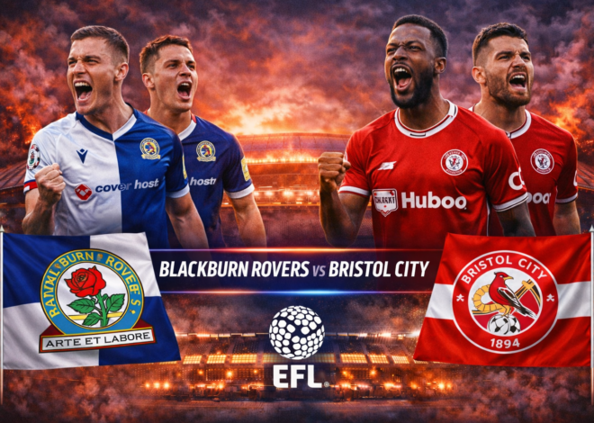 Prediksi Bola Skor Blackburn Rovers vs Bristol City