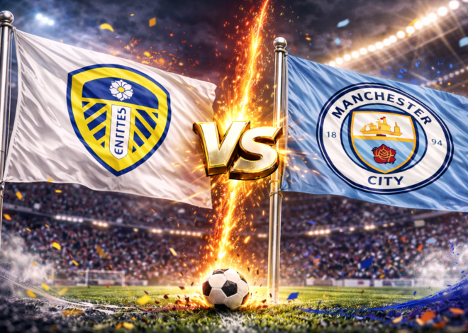 Prediksi Bola  Skor Leeds United vs Manchester City
