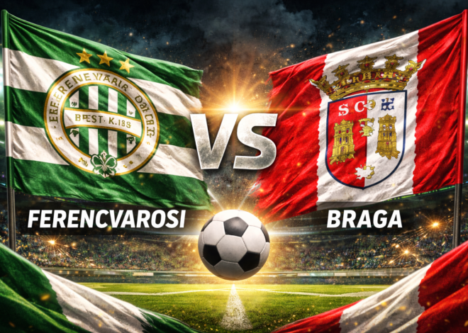 Prediksi Bola Hari Ini Ferencvarosi vs Braga