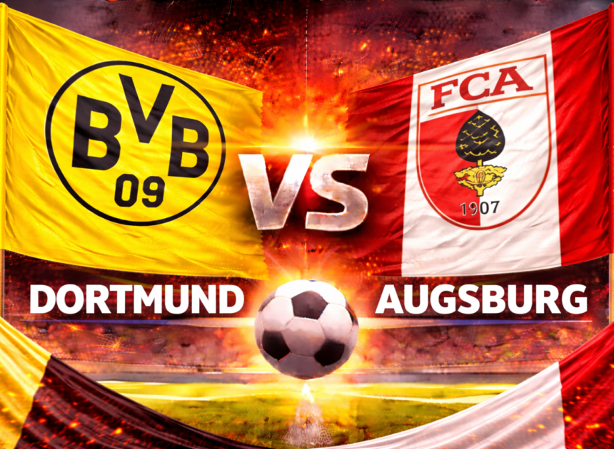 Prediksi Bola Hari Ini Dortmund vs Augsburg