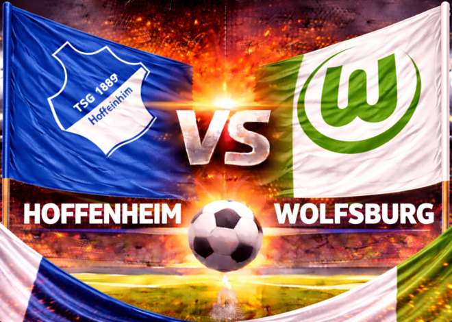 Prediksi Bola Skor Hoffenheim vs Wolfsburg