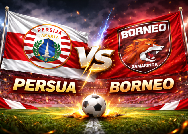 Prediksi Bola Skor Persija Jakarta vs Borneo Samarinda