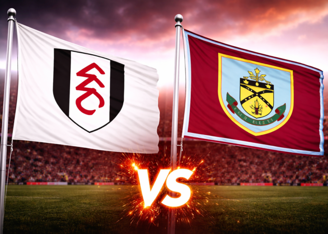 Prediksi Bola Hari Ini Fulham vs Burnley