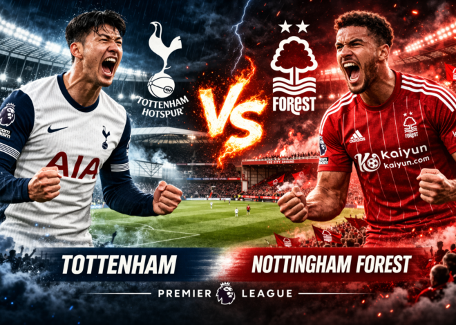 Prediksi Bola Tottenham vs Nottingham Forest