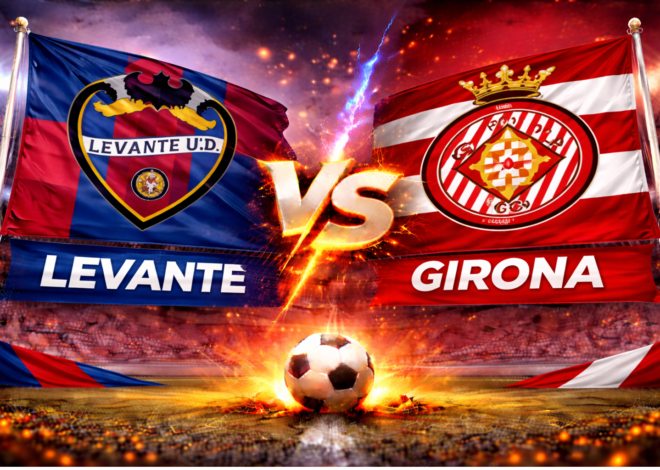 Prediksi Bola Skor Levante vs Girona