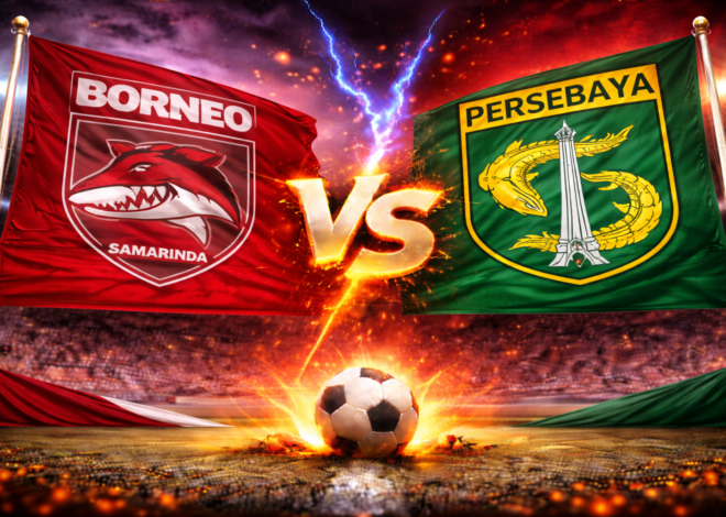 Prediksi Borneo Samarinda vs Persebaya Surabaya
