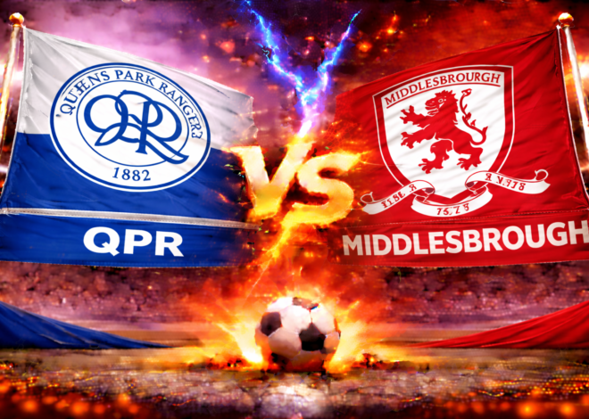 Prediksi Bola Hari Ini QPR vs Middlesbrough