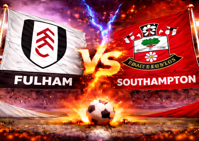 Prediksi Bola Hari Ini Fulham vs Southampton