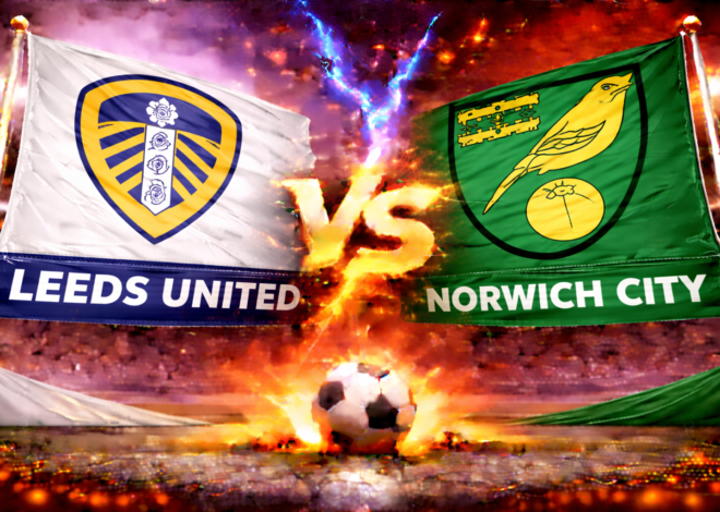 Prediksi Bola Skor Leeds United vs Norwich City
