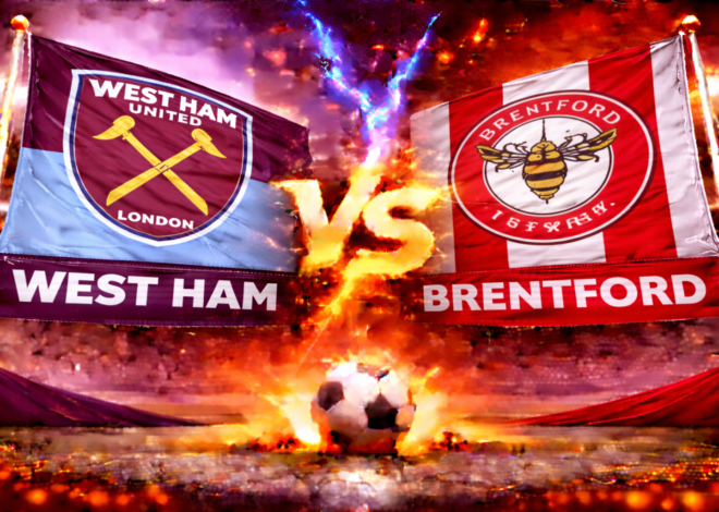 Prediksi Bola Skor West Ham vs Brentford
